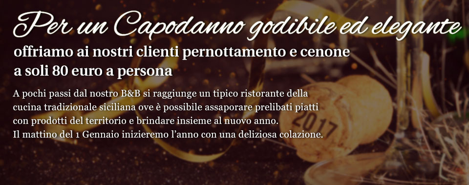 Capodanno al Bed & Breakfast “Il Palazzo”. 